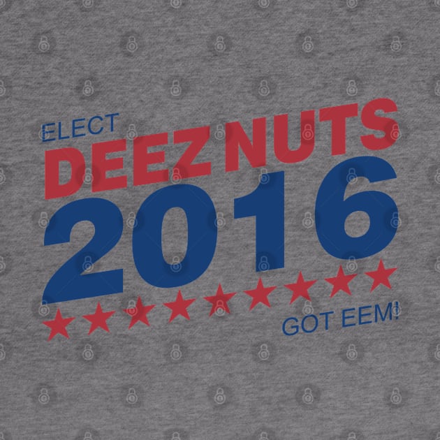 Deez Nuts 2016 by DavesTees